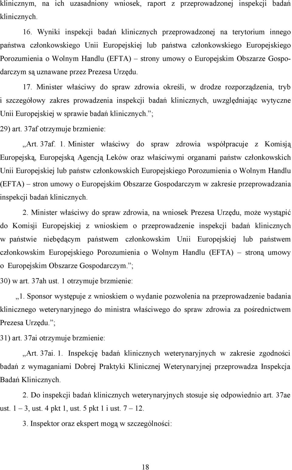 umowy o Europejskim Obszarze Gospodarczym są uznawane przez Prezesa Urzędu. 17.