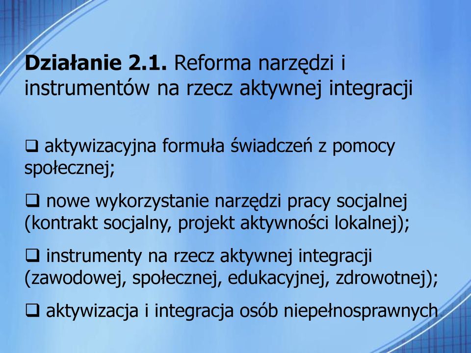 świadczeń z pomocy społecznej; nowe wykorzystanie narzędzi pracy socjalnej (kontrakt