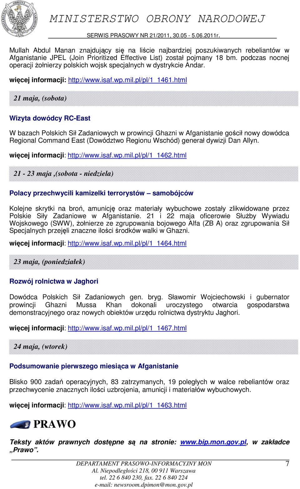Zadaniowych w prowincji Ghazni w Afganistanie gościł nowy dowódca Regional Command East (Dowództwo Regionu Wschód) generał dywizji Dan Allyn więcej informacji: http://wwwisafwpmilpl/pl/1_1462html