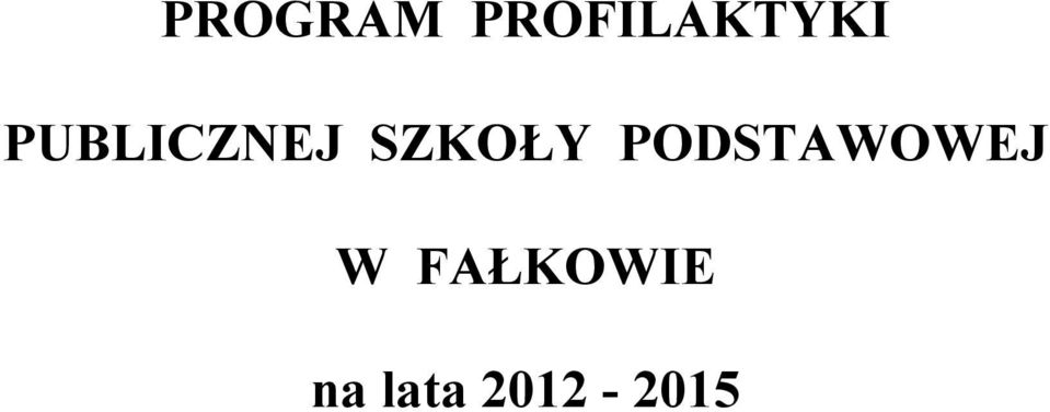 PUBLICZNEJ SZKOŁY