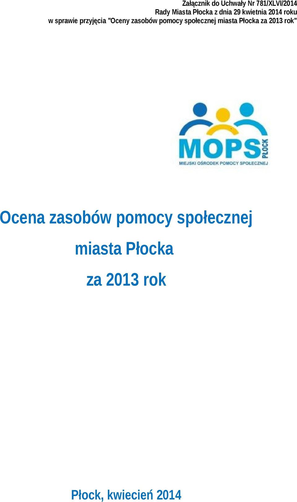 zasobów pomocy społecznej miasta Płocka za 2013 rok" Ocena