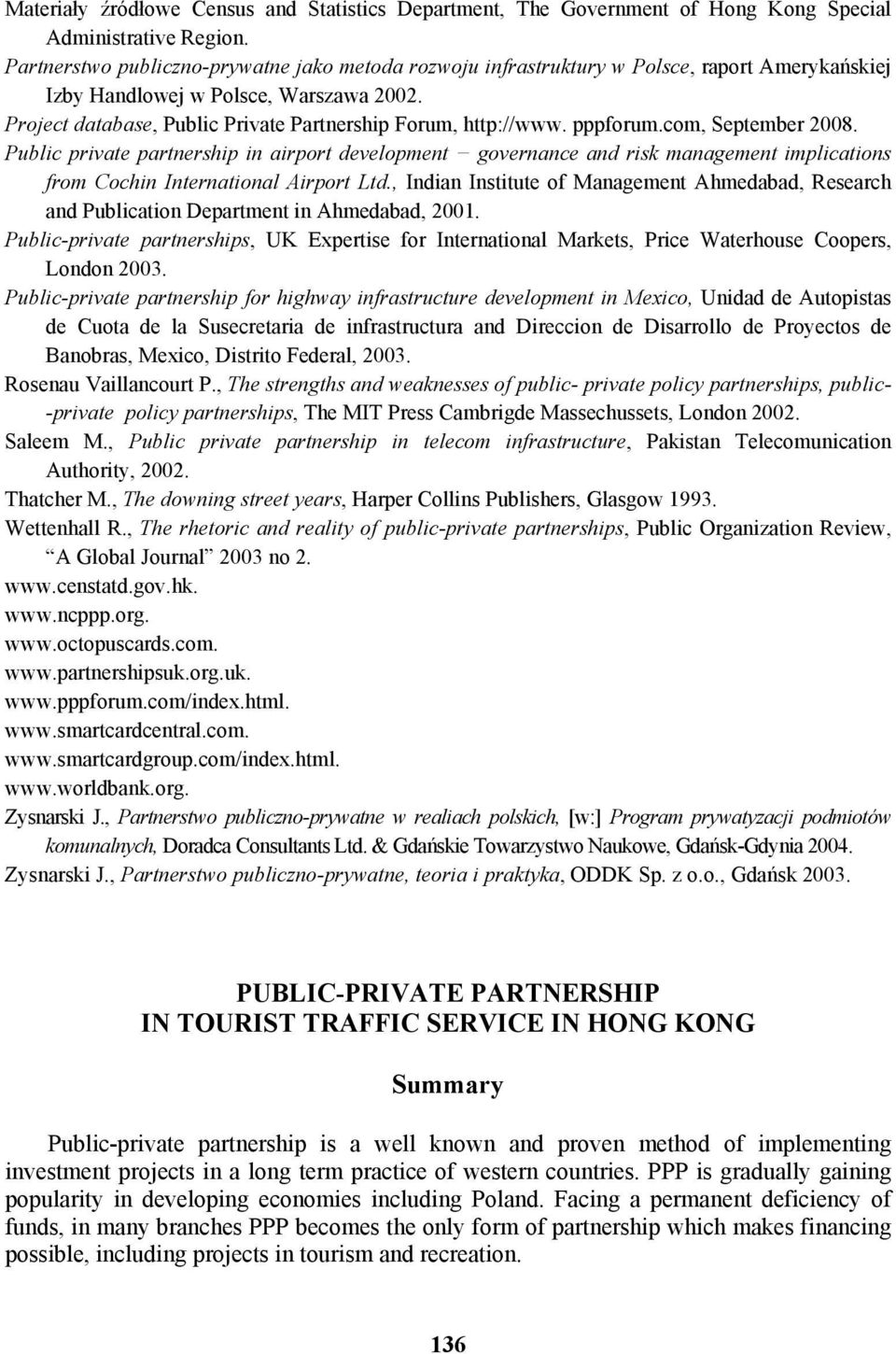 pppforum.com, September 2008. Public private partnership in airport development governance and risk management implications from Cochin International Airport Ltd.