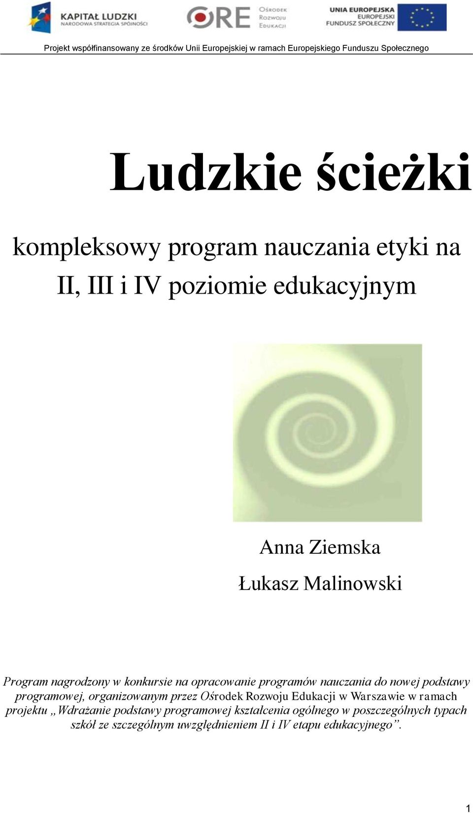 opracowanie programów nauczania do nowej podstawy programowej, organizowanym przez Ośrodek Rozwoju Edukacji w Warszawie w ramach