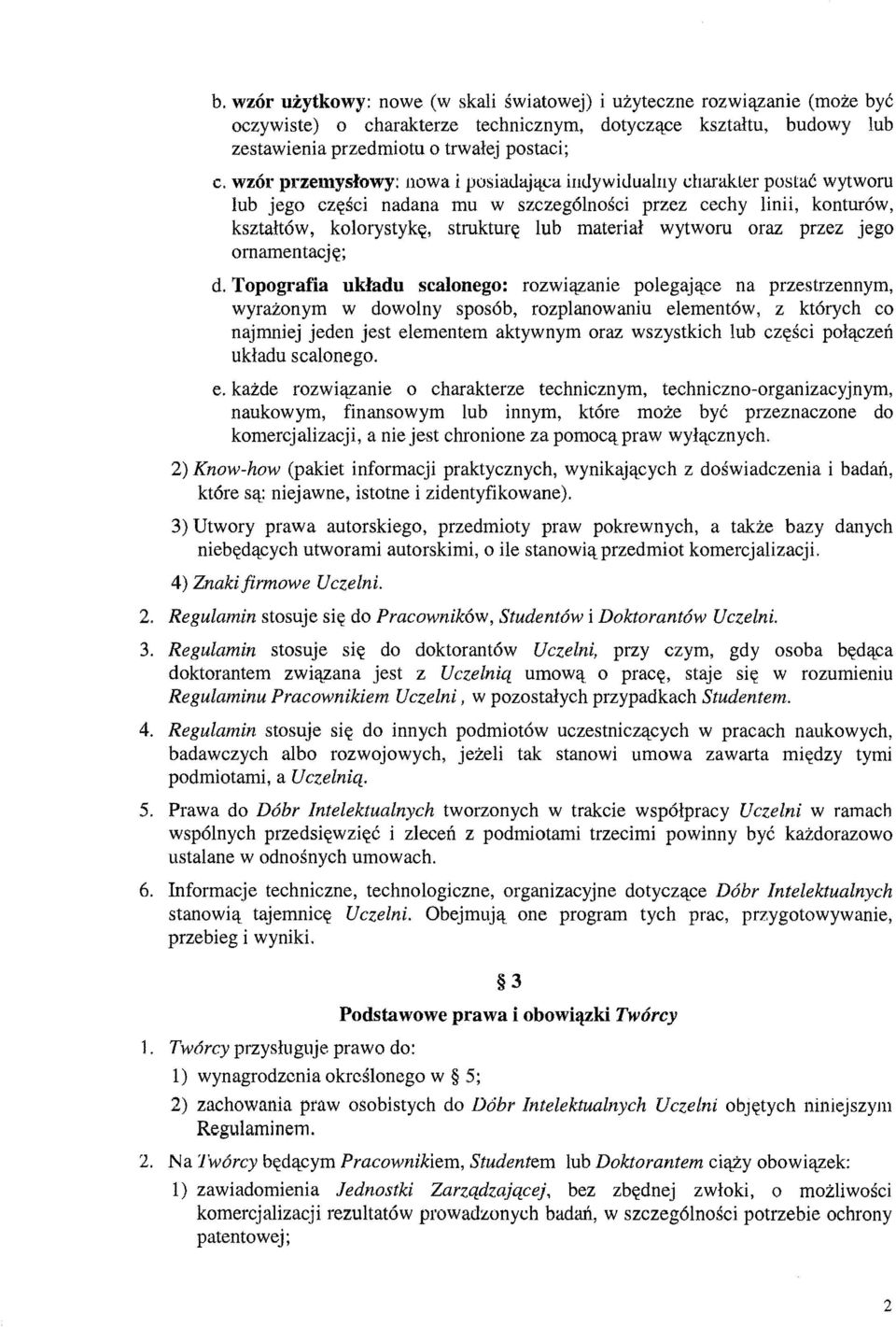 t:a inuywiuuainy dtarakler postac wytworu lub jego cz~sci nadana mu w szczeg6inosci przez cechy linii, kontur6w, ksztalt6w, kolorystyk~, struktur~ Iub material wytworu oraz przez jego omamentacj~; d.