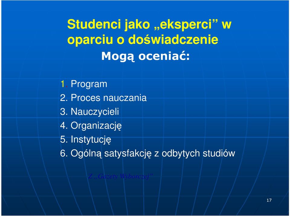 Nauczycieli 4. Organizację 5. Instytucję 6.