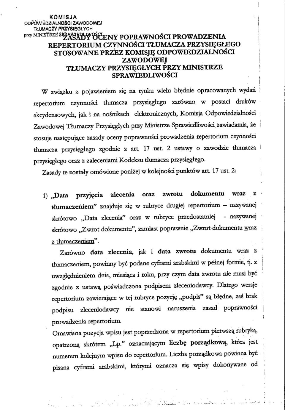 na rynku wielu bl^dnie opracowanych wydan repertorium czynnosci tlumacza pr2ysi^tego zar6wno w postad drukow akqrdensowych, jak i na nosnikach elekttonicznych, Komisja Odpowiedzialnosd Zawodowej