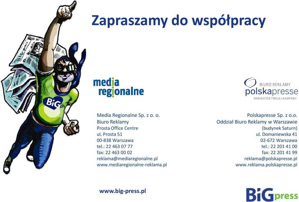 mediaregionalne reklama.pl Polskapresse Sp. z o.o. o Oddział Biuro Reklamy w Warszawie (budynek Saturn) ul.