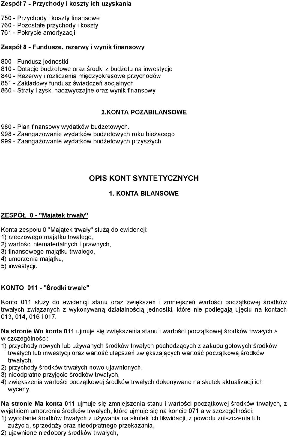 nadzwyczajne oraz wynik finansowy 2.KONTA POZABILANSOWE 980 - Plan finansowy wydatków budżetowych.