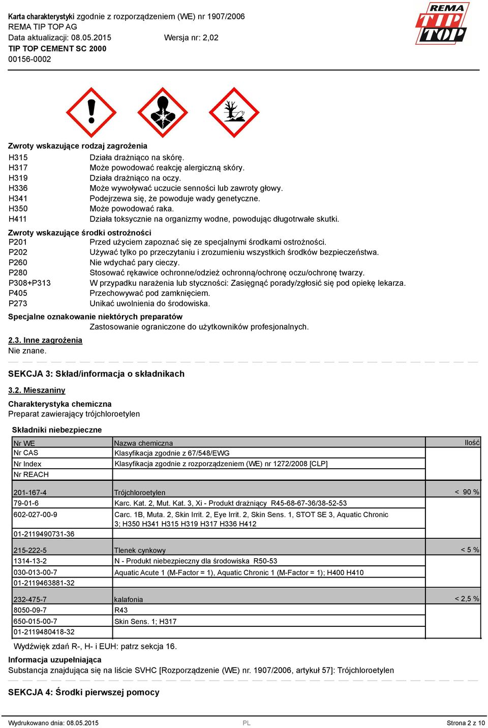 Zwroty wskazujące środki ostrożności P201 Przed użyciem zapoznać się ze specjalnymi środkami ostrożności. P202 Używać tylko po przeczytaniu i zrozumieniu wszystkich środków bezpieczeństwa.