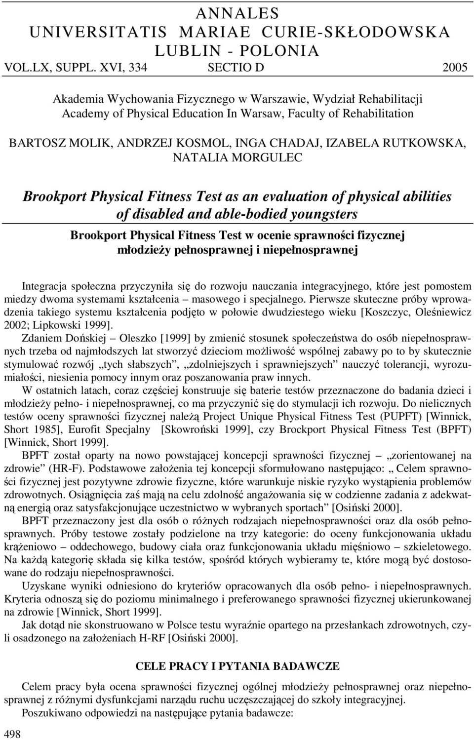 IZABELA RUTKOWSKA, NATALIA MORGULEC Brookport Physical Fitness Test as an evaluation of physical abilities of disabled and able-bodied youngsters Brookport Physical Fitness Test w ocenie sprawności