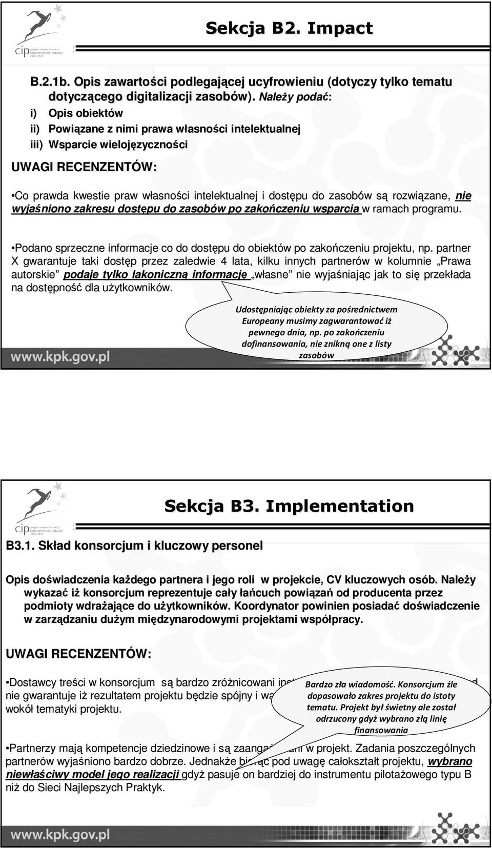 zasobów w sąs rozwiązane zane, nie wyjaśniono zakresu dostępu do zasobów w po zakończeniu wsparcia w ramach programu.