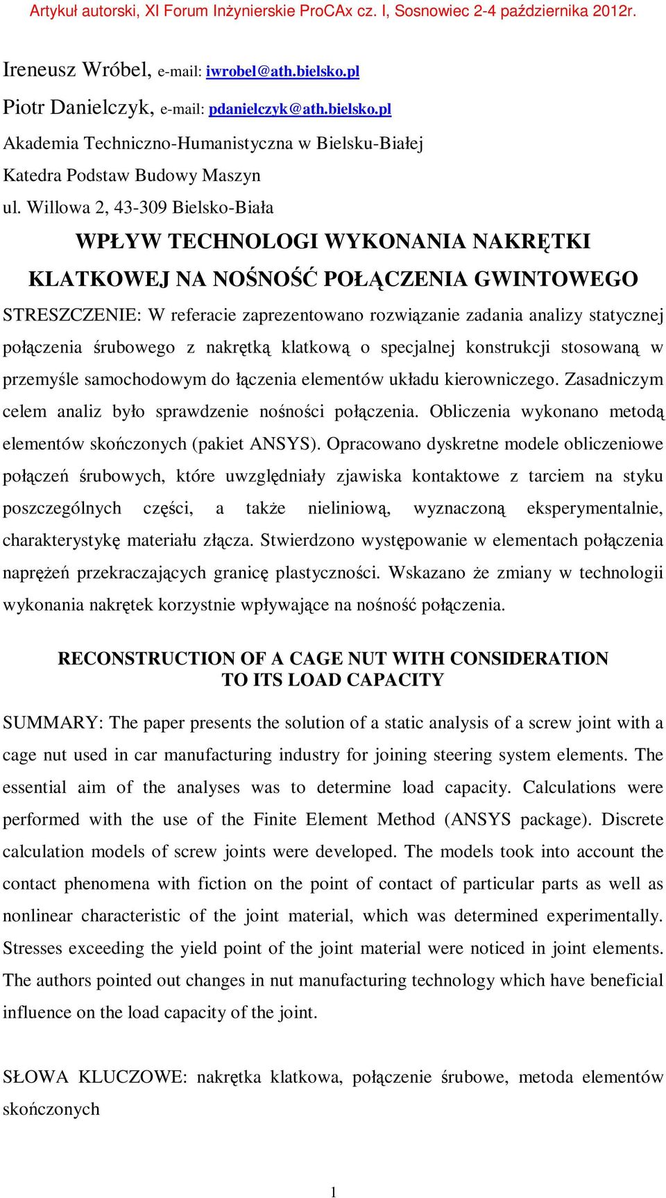 połączenia śrubowego z nakrętką klatkową o specjalnej konstrukcji stosowaną w przemyśle samochodowym do łączenia elementów układu kierowniczego.