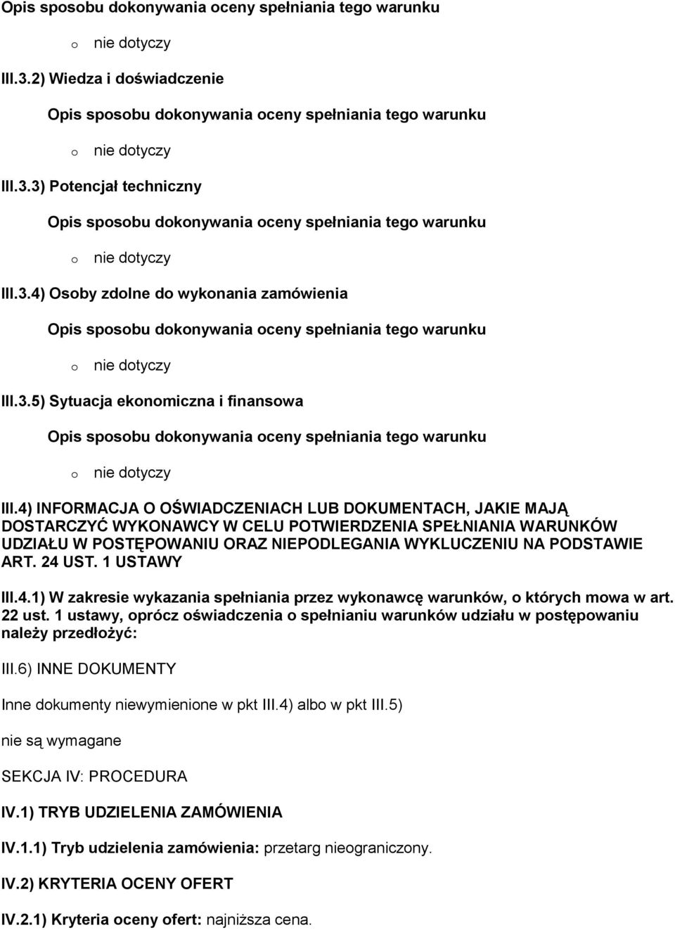 .5) Sytuacja eknmiczna i finanswa Opis spsbu dknywania ceny spełniania teg warunku nie dtyczy III.