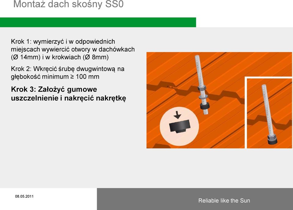 krokwiach (Ø 8mm) Krok 2: Wkręcić śrubę dwugwintową na