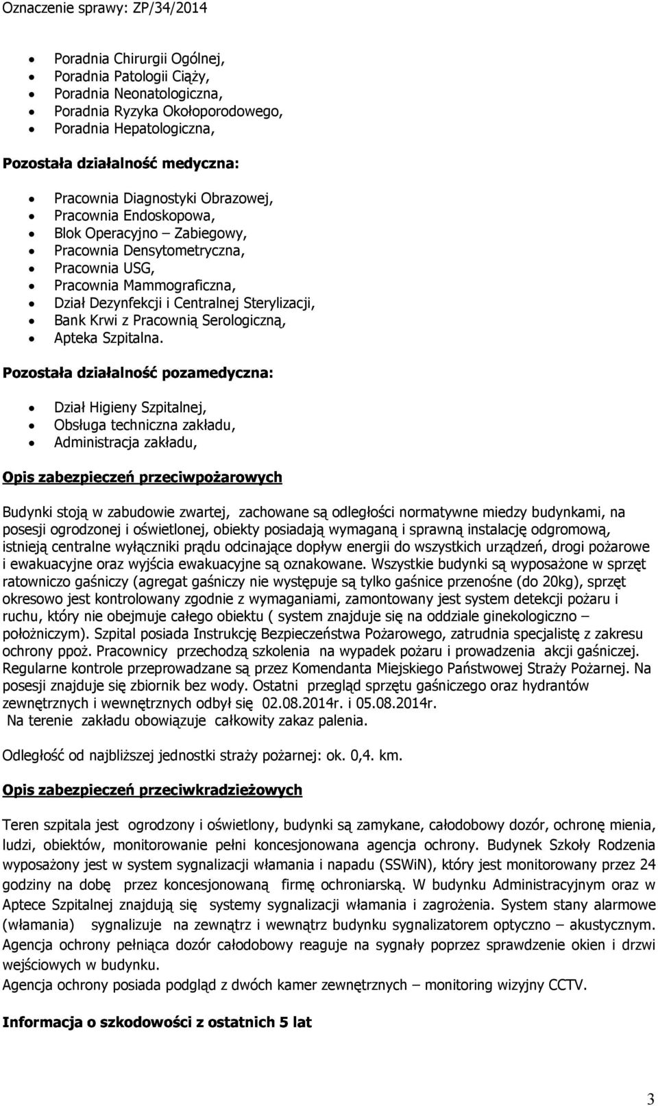 #% & Zabiegowy, Pracownia Densytometryczna, Pracownia USG, Pracownia Mammograficzna, Dział Dezynfekcji i Centralnej Sterylizacji, Bank Krwi z Pracownią Serologiczną, ( ) # ( # #( # $( $% Apteka