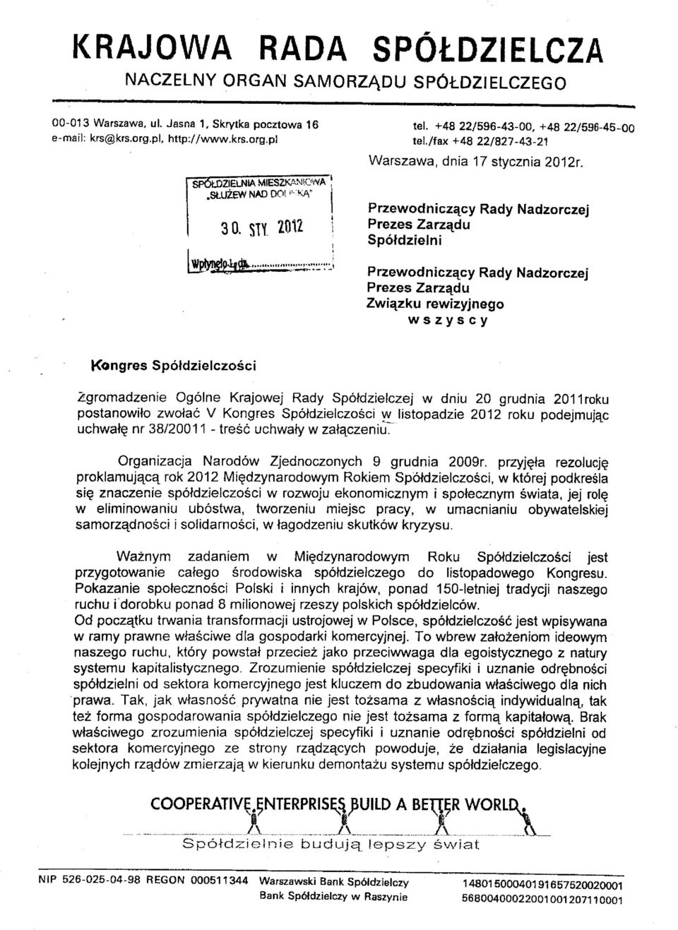 Przewodniczqcy Rady Nadzorczej Prezes ZarzEdu Sp6ldzielni Przewodn iczqcy Rady Nadzorczej Prezes Zarzqdu Zwiqzku rewizyjnego wszyscy Kongres Sp6ldzielczo6ci Zgromadzenie Og6lne Krajowej Rady