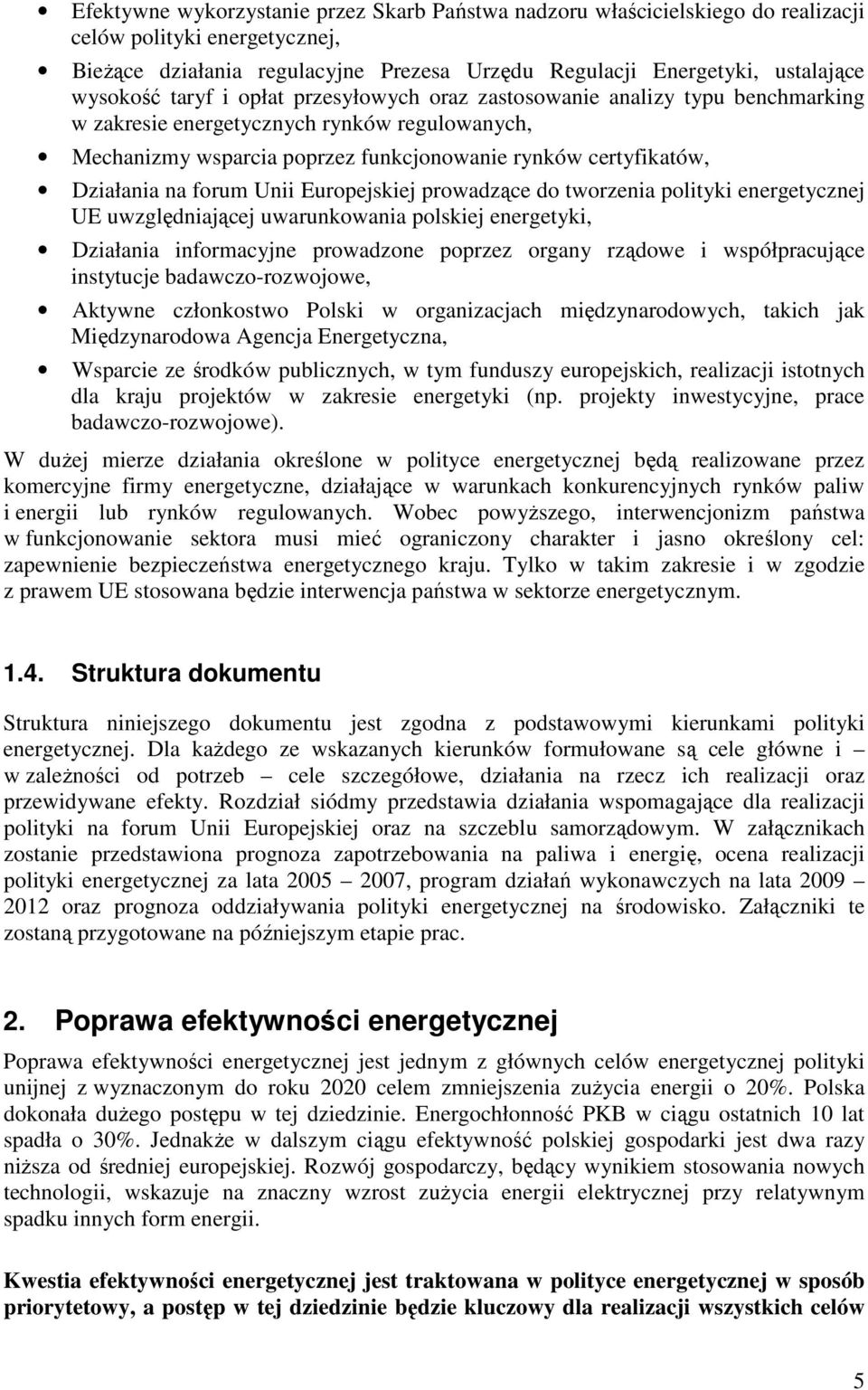 forum Unii Europejskiej prowadzące do tworzenia polityki energetycznej UE uwzględniającej uwarunkowania polskiej energetyki, Działania informacyjne prowadzone poprzez organy rządowe i współpracujące