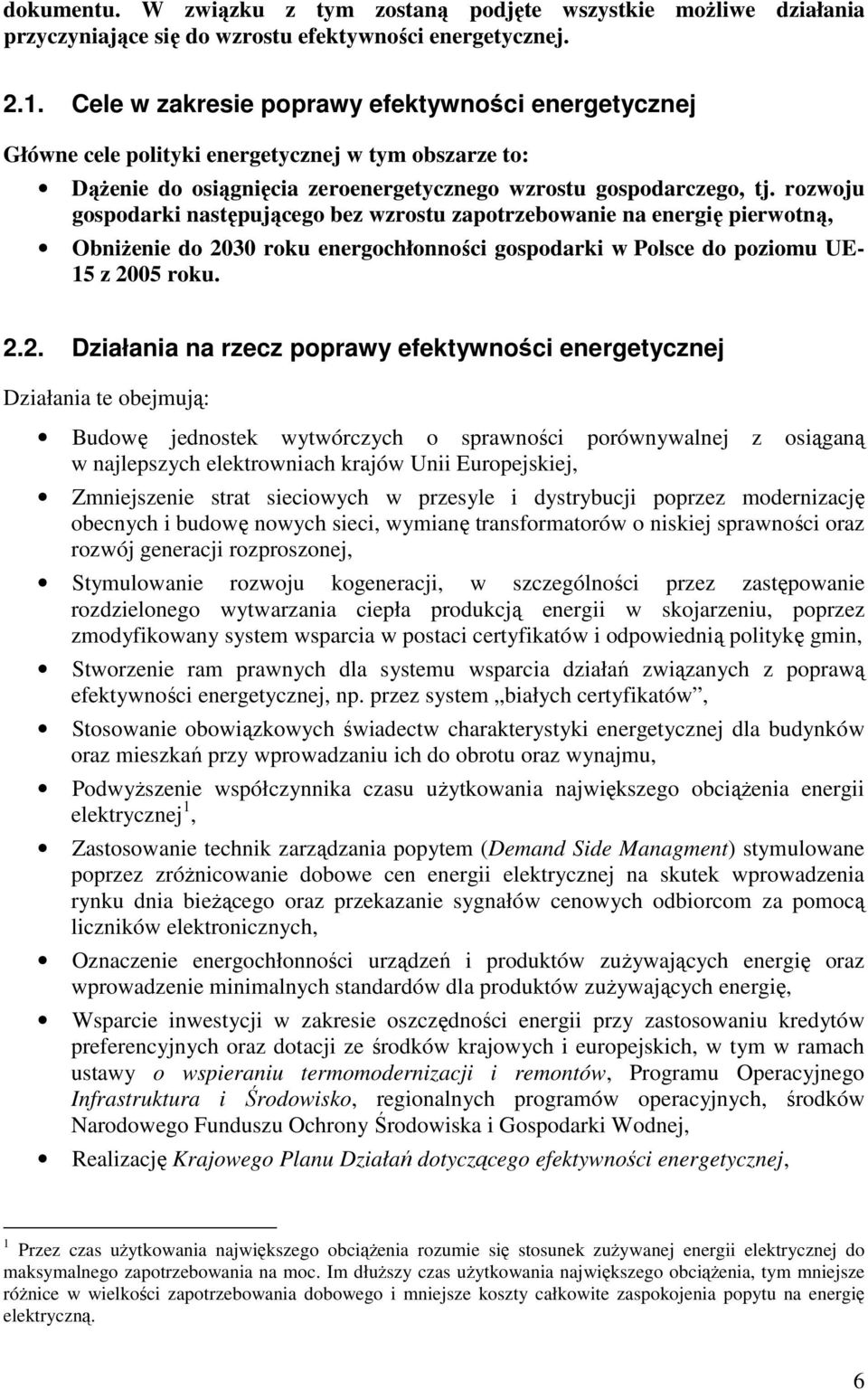 rozwoju gospodarki następującego bez wzrostu zapotrzebowanie na energię pierwotną, ObniŜenie do 20