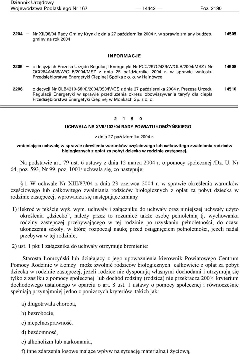 Przedsiębiorstwa Energetyki Cieplnej Spółka z o. o. w Hajnówce 2206 o decyzji Nr OLB4210-68(4)/2004/393/IV/GS z dnia 27 października 2004 r.