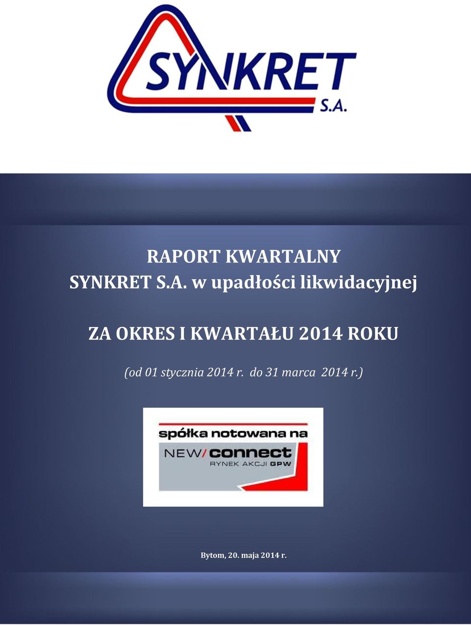 KWARTAŁU 2014 ROKU (od 01 stycznia 2014