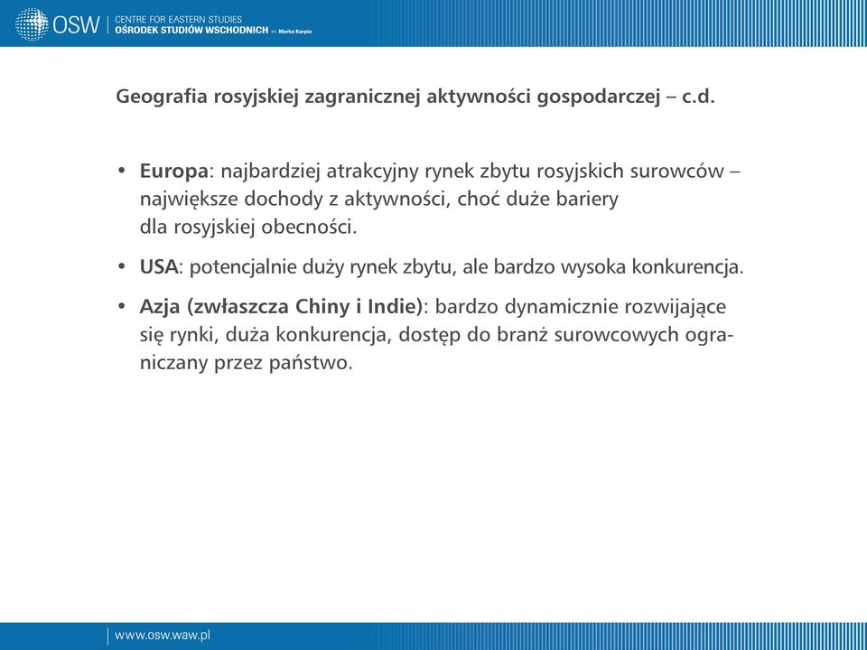 Europa: najbardziej atrakcyjny rynek zbytu rosyjskich surowców największe dochody z aktywności, choć