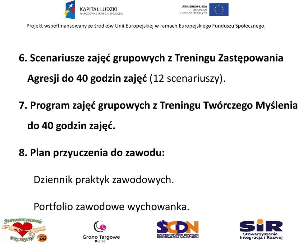 Program zajęć grupowych z Treningu Twórczego Myślenia do 40 godzin