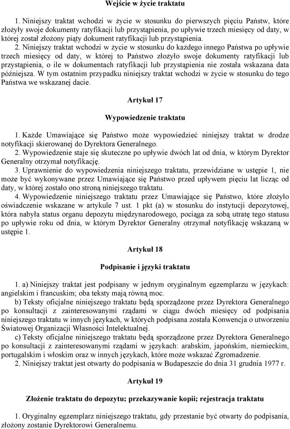 piąty dokument ratyfikacji lub przystąpienia. 2.