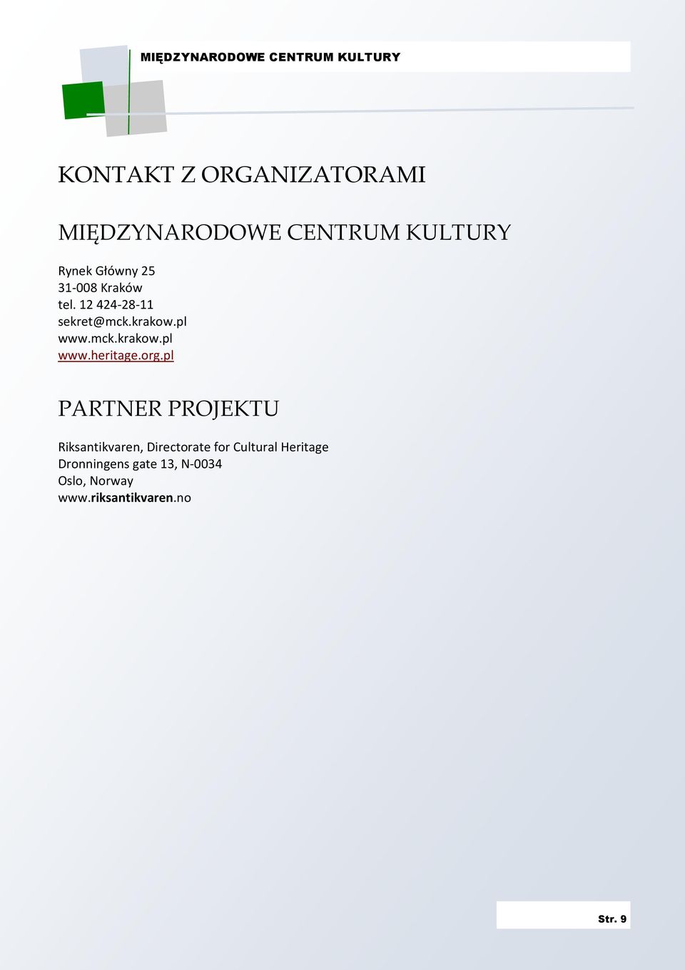 org.pl PARTNER PROJEKTU Riksantikvaren, Directorate for Cultural Heritage