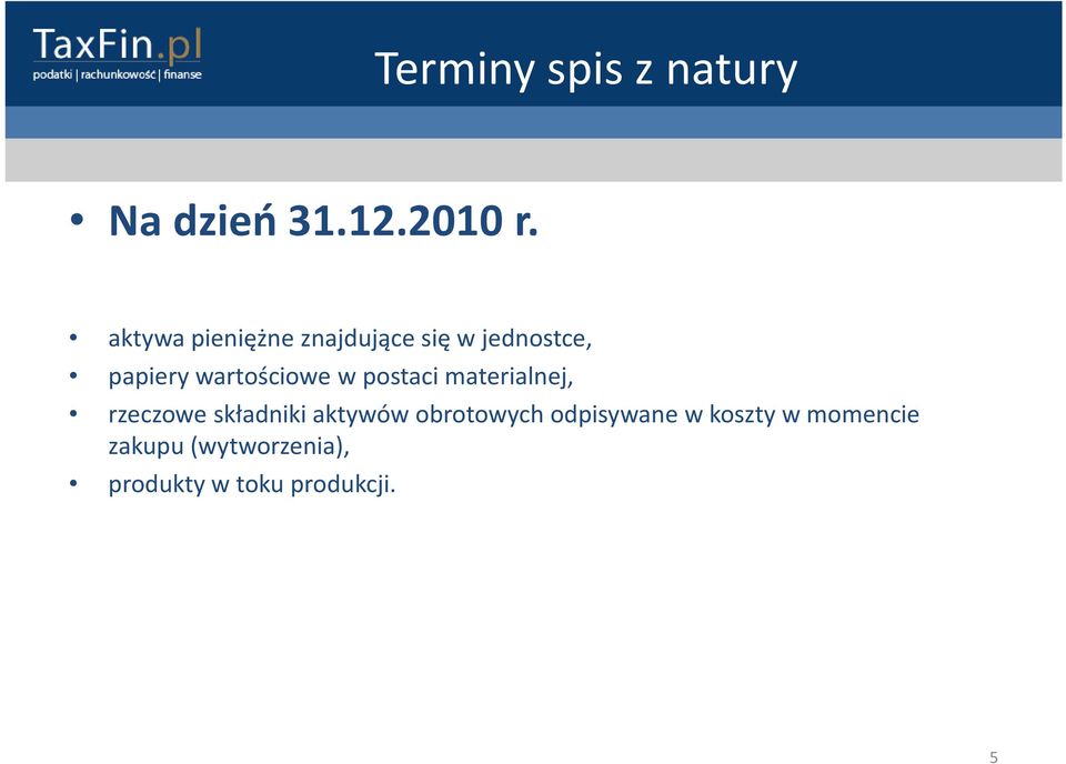 wartościowe w postaci materialnej, rzeczowe składniki aktywów