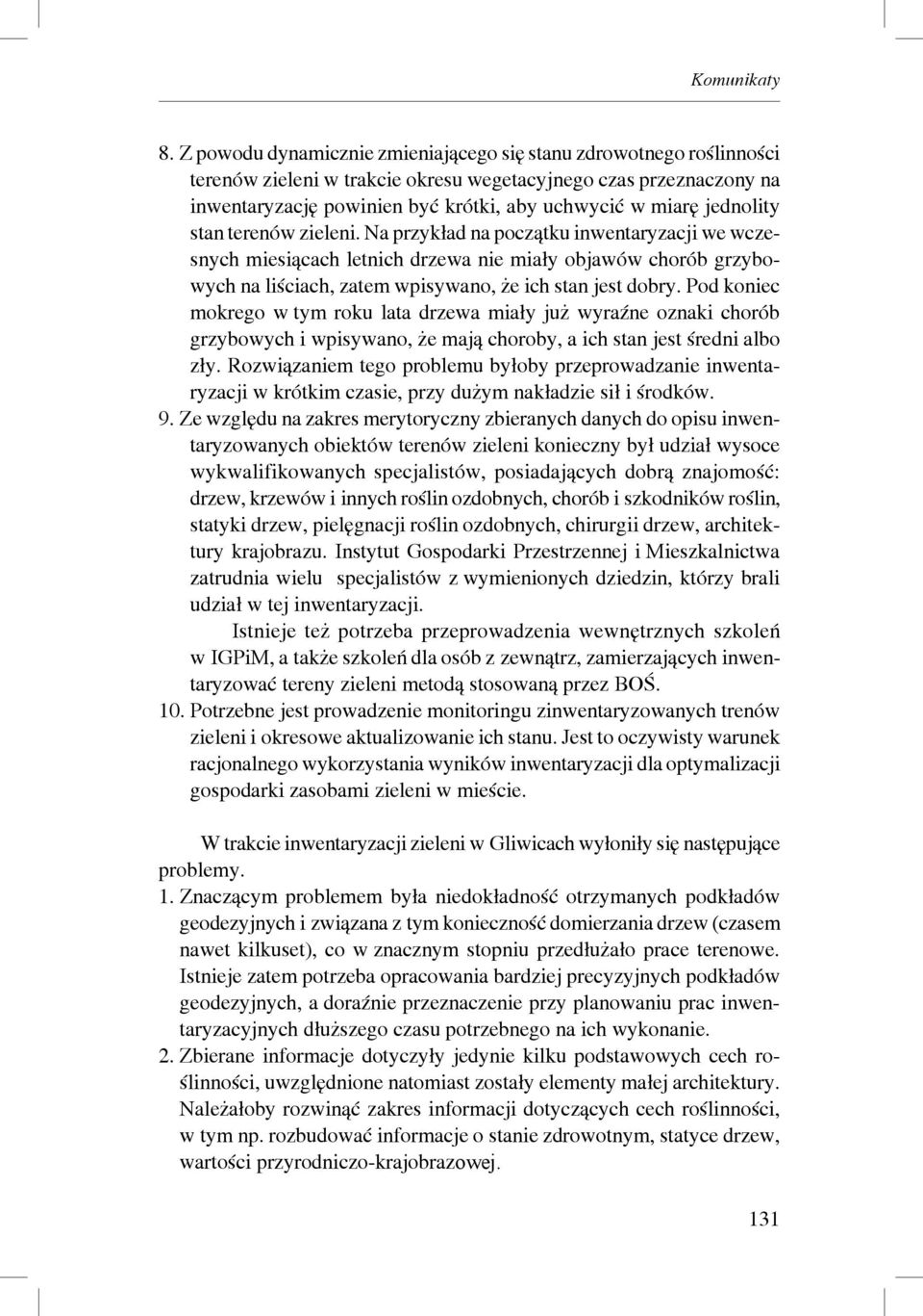 Pod koniec mokrego w tym roku lata drzewa miały już wyraźne oznaki chorób grzybowych i wpisywano, że mają choroby, a ich stan jest średni albo zły.