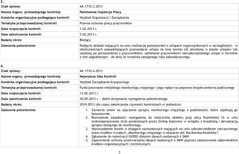 w okolicznościach uzasadniających przesunięcie urlopu na inny termin niż określony w planie urlopów lub ustalony po porozumieniu z pracownikiem, udzielanie pracownikowi niewykorzystanego urlopu w