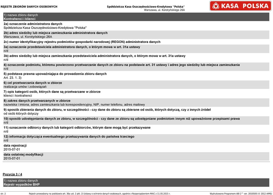 korespondencyjny, NIP, numer telefonu, adres mailowy od osób których dotyczy Pozycja 3 / 4 Rejestr wypadków