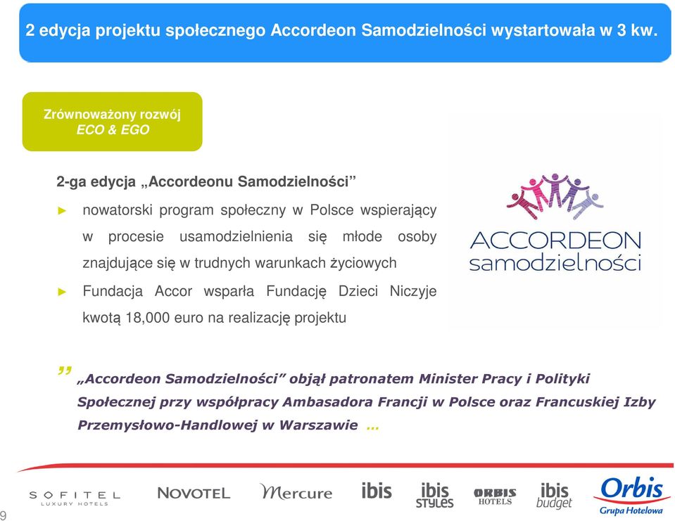 usamodzielnienia się młode osoby znajdujące się w trudnych warunkach życiowych Fundacja Accor wsparła Fundację Dzieci Niczyje kwotą