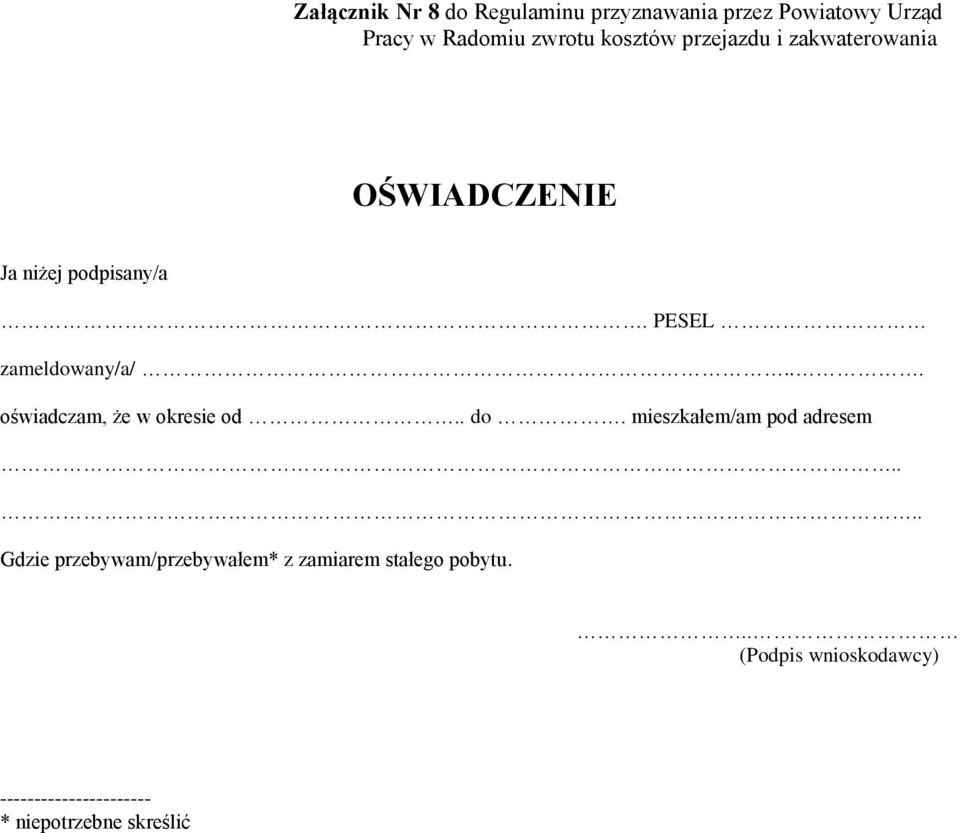 .. oświadczam, że w okresie od.. do. mieszkałem/am pod adresem.