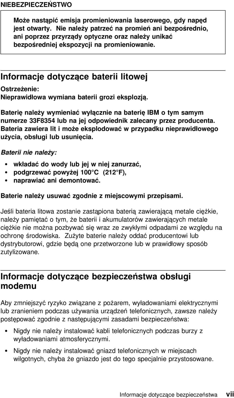 Informacje dotyczące baterii litowej Ostrzeżenie: Nieprawidłowa wymiana baterii grozi eksplozją.