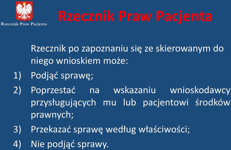 wskazaniu wnioskodawcy przysługujących mu lub pacjentowi środków