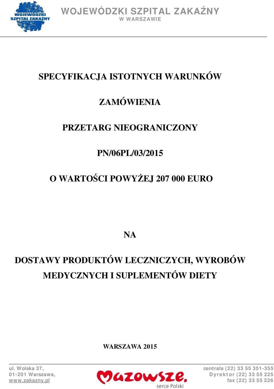 PRODUKTÓW LECZNICZYCH, WYROBÓW MEDYCZNYCH I SUPLEMENTÓW DIETY WARSZAWA 2015 ul.