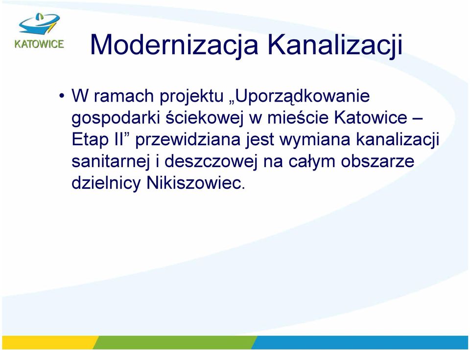 Katowice Etap II przewidziana jest wymiana