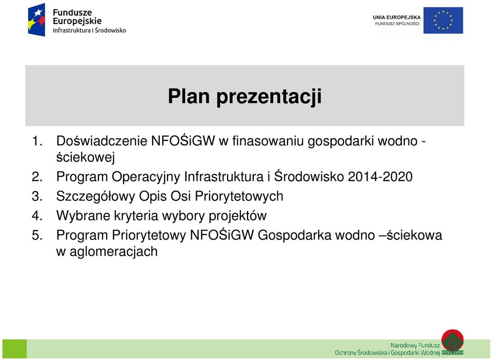 Program Operacyjny Infrastruktura i Środowisko 2014-2020 3.