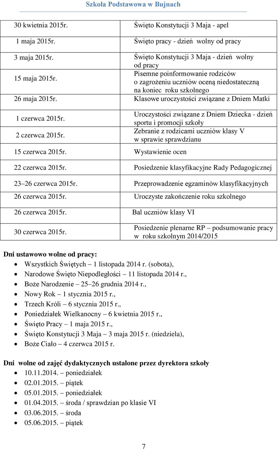 Klasowe uroczystości związane z Dniem Matki 1 czerwca 2015r. 2 czerwca 2015r. 15 czerwca 2015r.