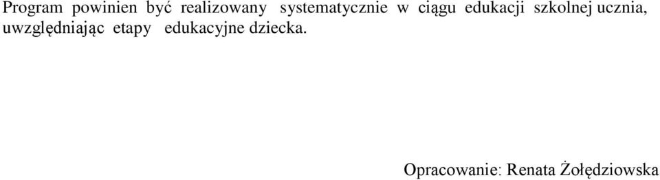 szkolnej ucznia, uwzględniając etapy