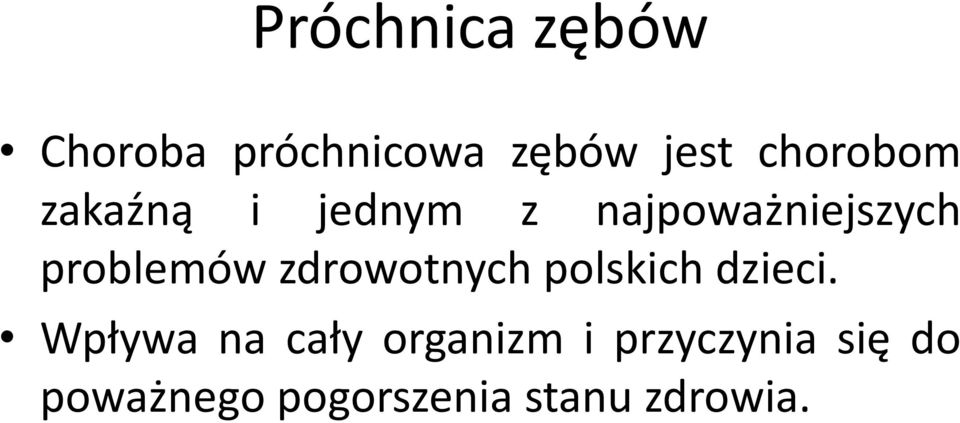 zdrowotnych polskich dzieci.