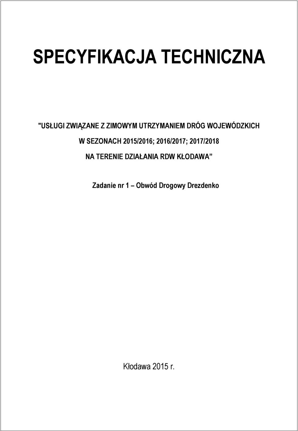 2016/2017; 2017/2018 NA TERENIE DZIAŁANIA RDW