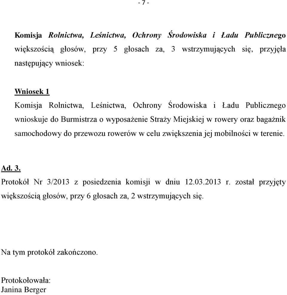 celu zwiększenia jej mobilności w terenie. Ad. 3. Protokół Nr 3/2013 z posiedzenia komisji w dniu 12.03.2013 r.