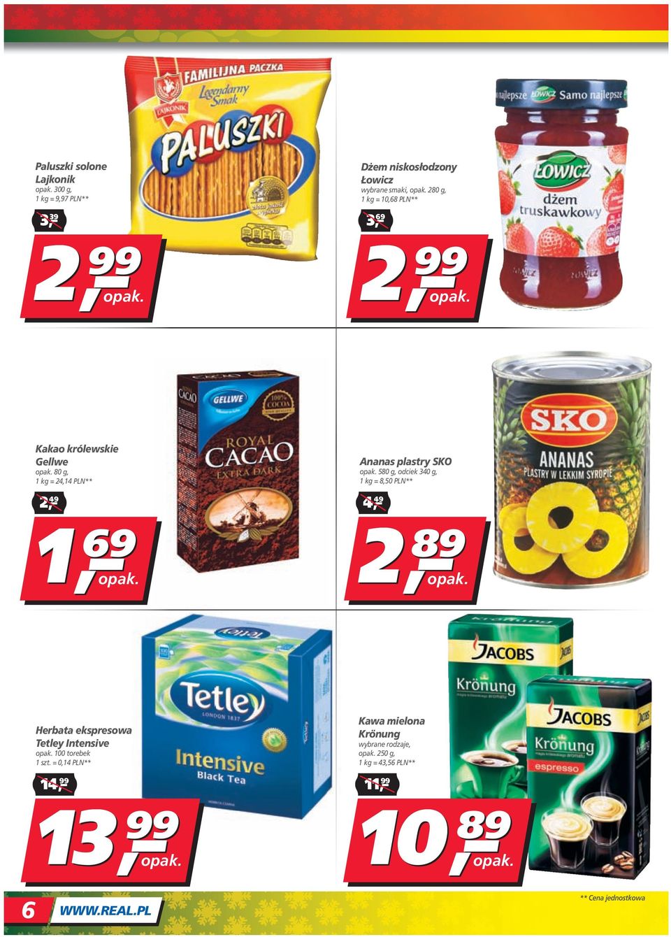 580 g, odciek 340 g, 1 kg = 8,50 PLN** 4, 89 Herbata ekspresowa Tetley Intensive 100 torebek 1 = 0,14