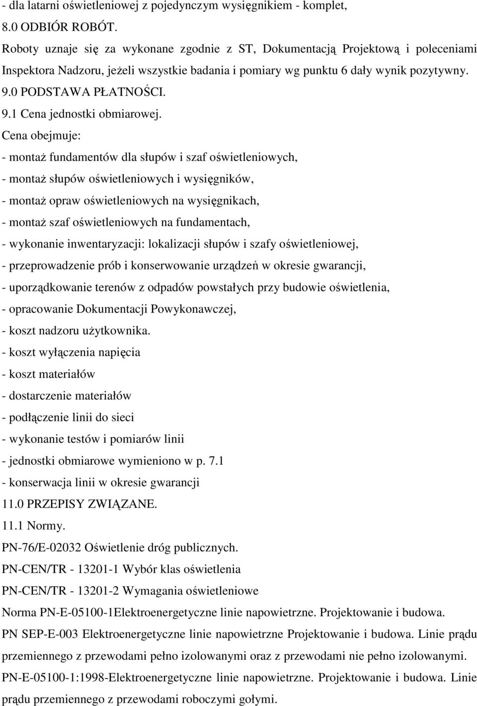 0 PODSTAWA PŁATNOŚCI. 9.1 Cena jednostki obmiarowej.