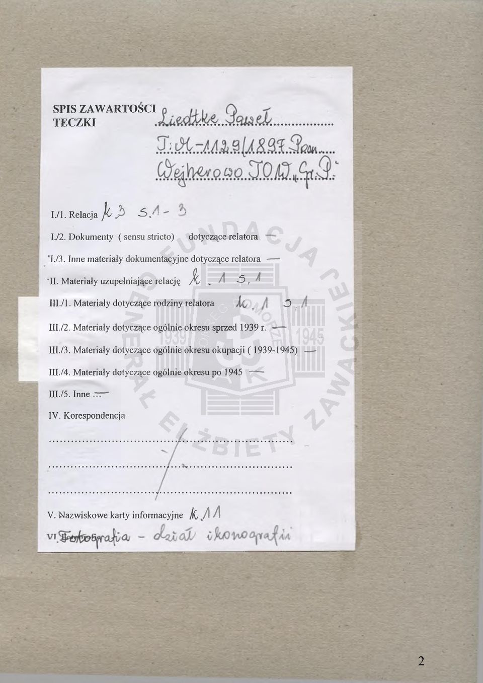Materiały dotyczące rodziny relatora ' 3, III./2. Materiały dotyczące ogólnie okresu sprzed 1939 r. III./3.