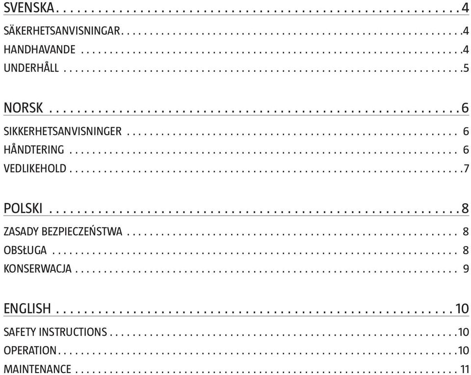 POLSKI 8 ZASADY BEZPIECZEŃSTWA 8 OBSŁUGA 8 KONSERWACJA 9