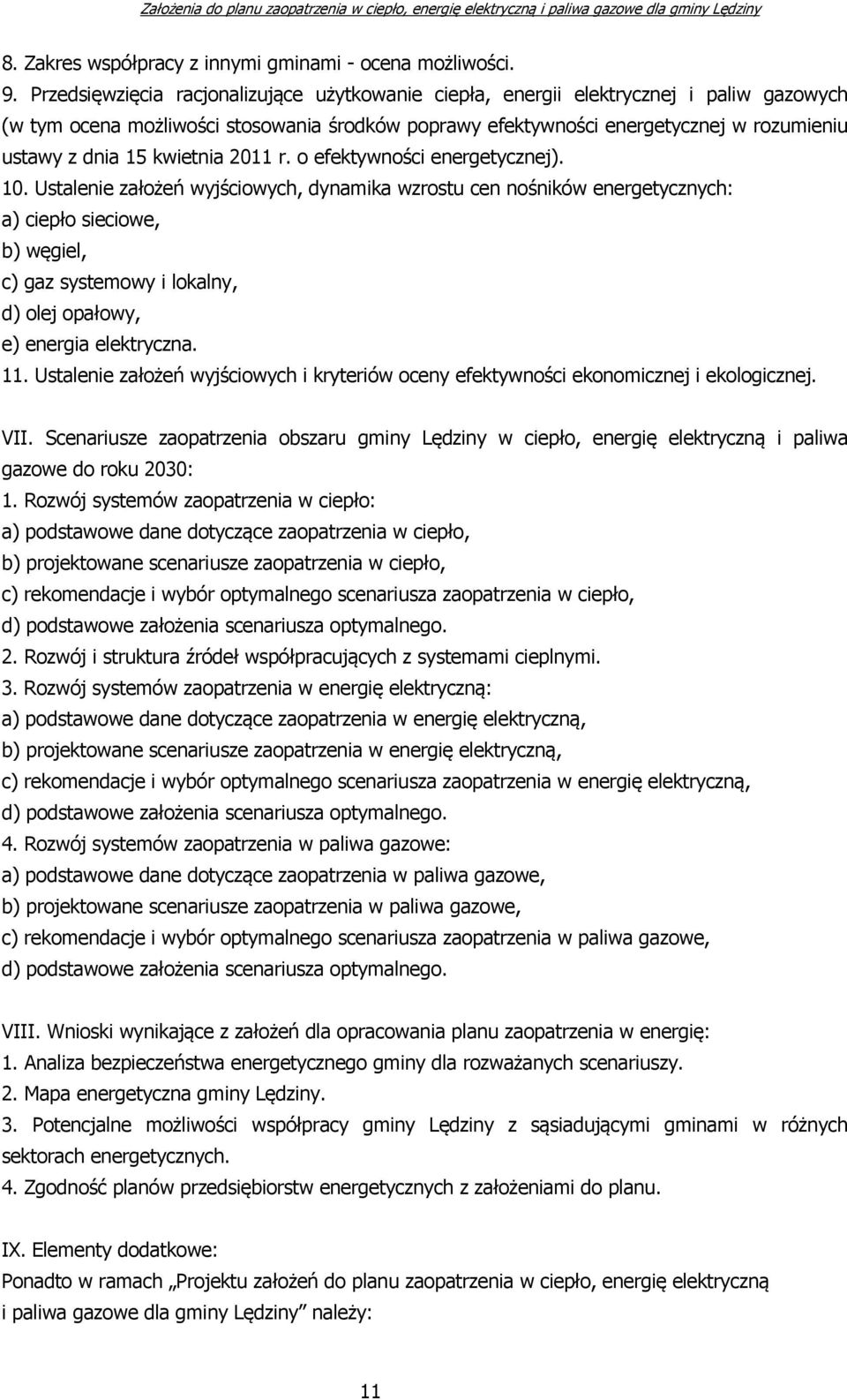 kwietnia 2011 r. o efektywności energetycznej). 10.