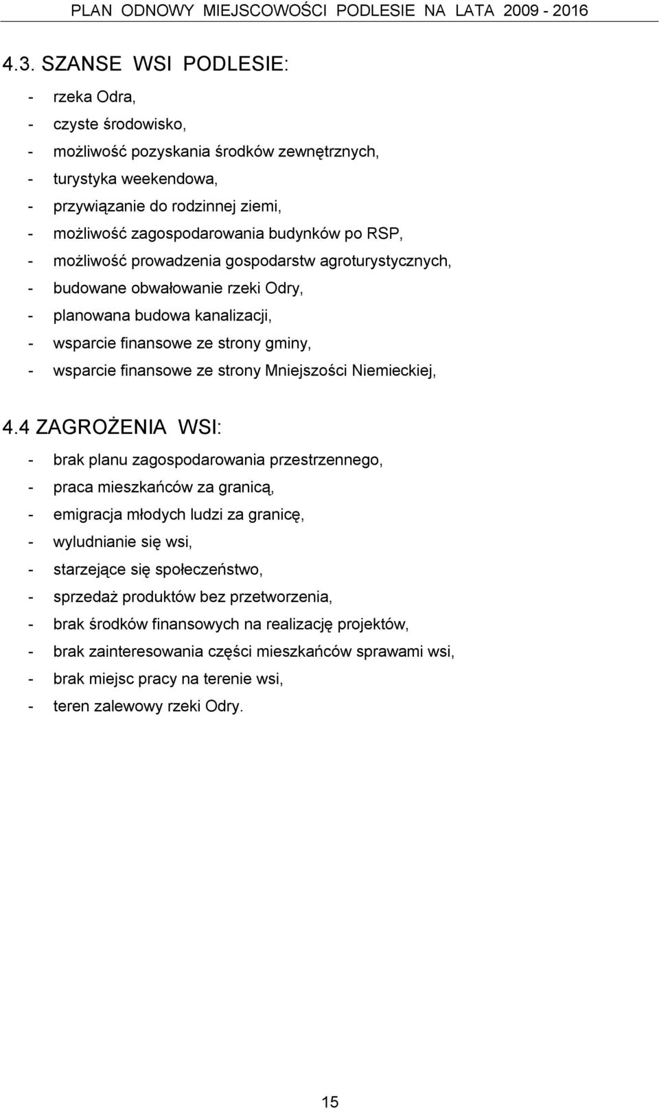 ze strony Mniejszości Niemieckiej, 4.